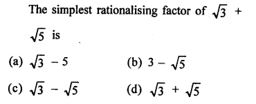 RD Sharma Class 9 Solutions Chapter 3 Rationalisation MCQS Q8.1