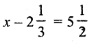 Selina Concise Mathematics Class 6 ICSE Solutions Chapter 22 Simple (Linear) Equations Rev Ex xxviii