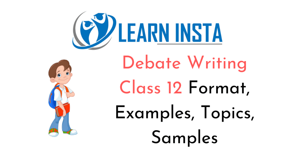 Online Education for Debate Writing Class 12 Format, Examples, Topics