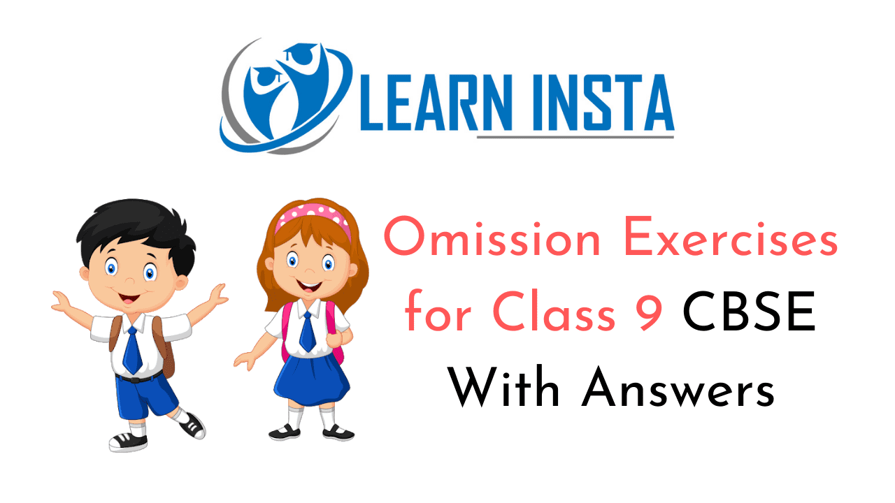 Omission Exercises For Class 9 CBSE With Answers NCERT MCQ