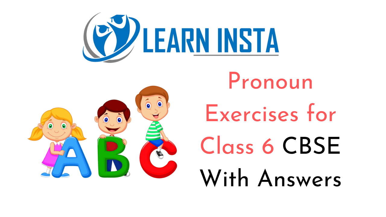 Pronoun Exercises For Class 6 CBSE With Answers NCERT MCQ