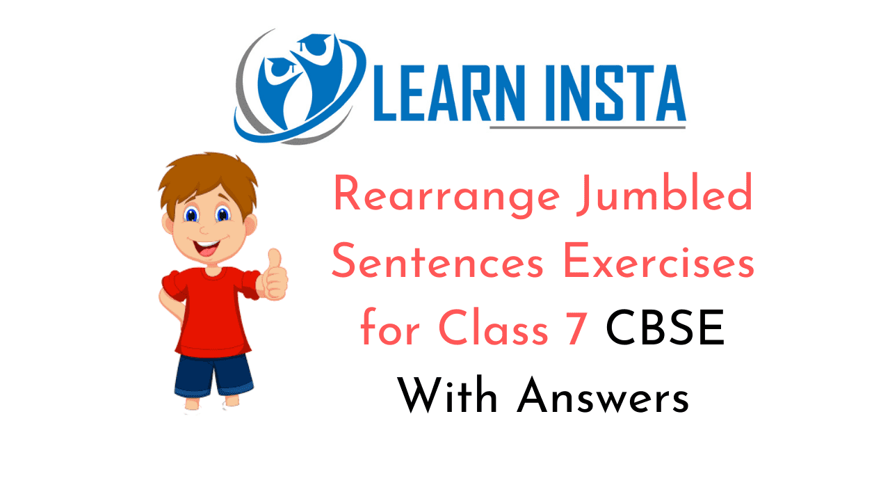 Rearrange Jumbled Sentences Exercises For Class 7 CBSE With Answers NCERT MCQ