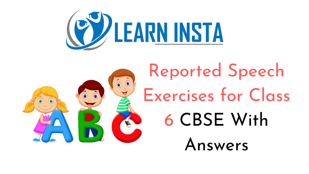 Online Education For Reported Speech Exercises For Class 6 CBSE With 