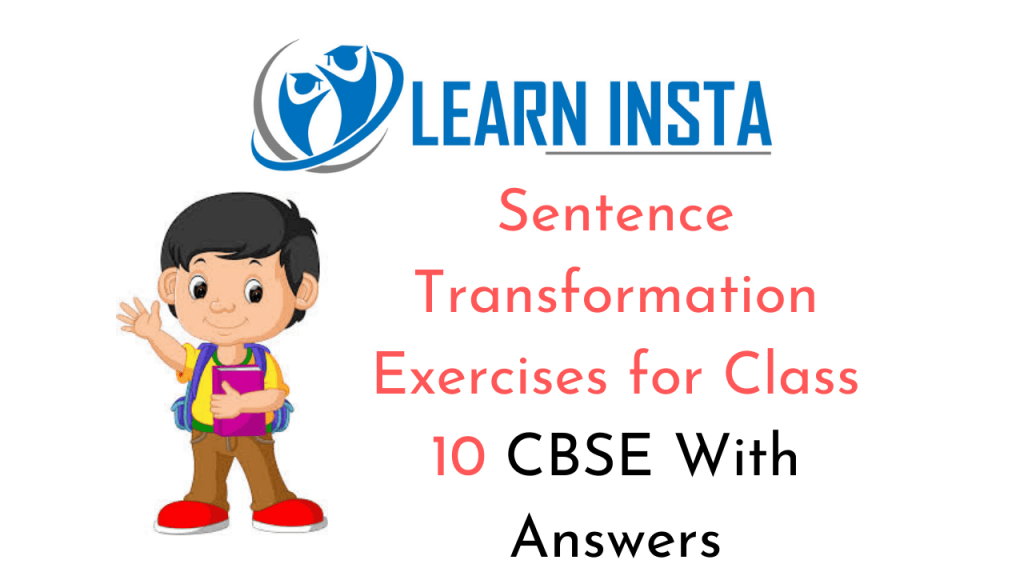 sentence-transformation-exercises-for-class-10-cbse-with-answers