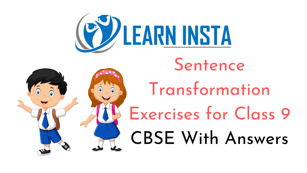 Sentence Transformation Exercises For Class 9 CBSE With Answers NCERT MCQ