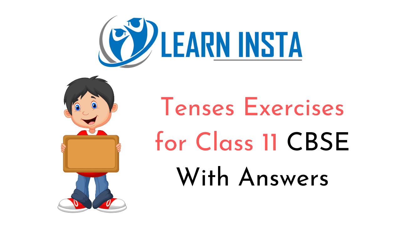 Tenses Exercises For Class 11 CBSE With Answers NCERT MCQ