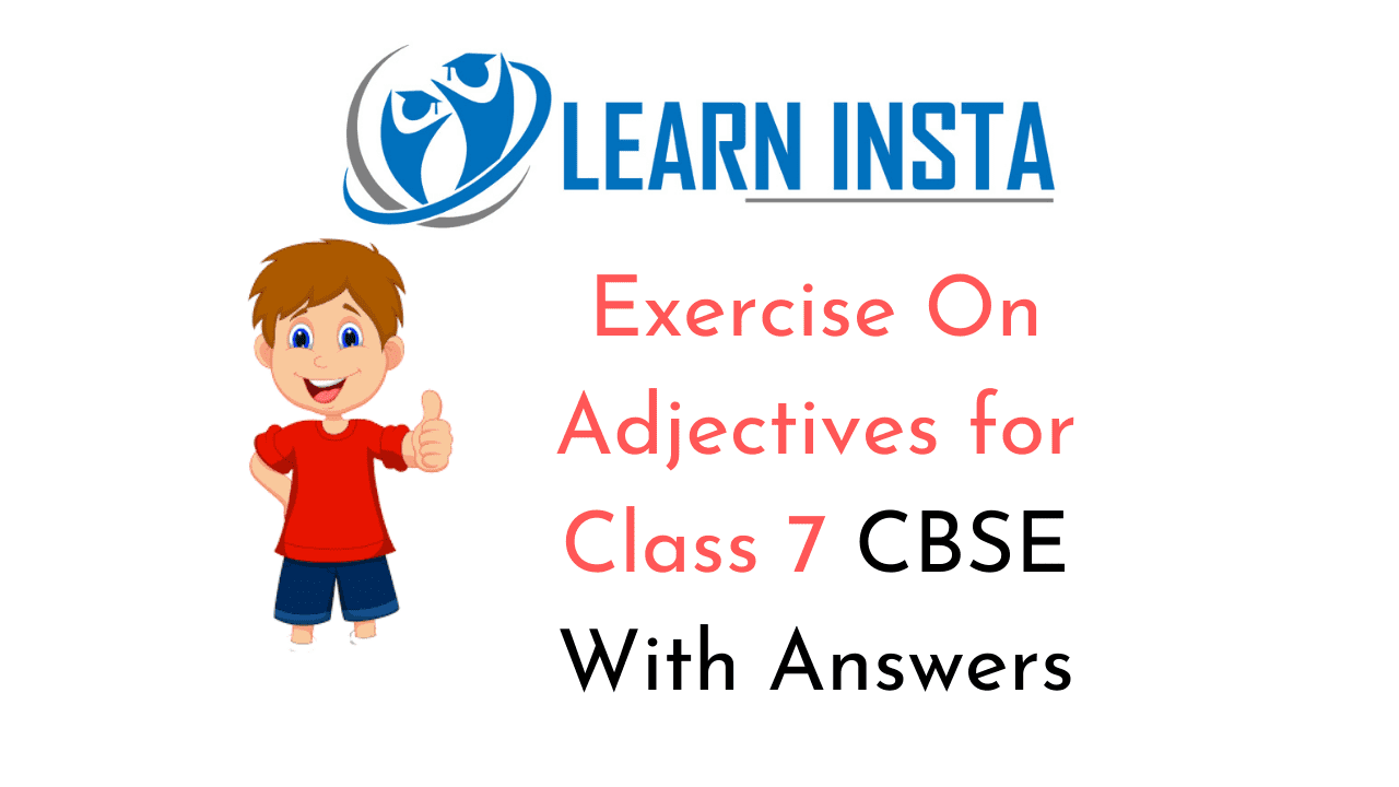 Online Education Exercise On Adjectives For Class 7 CBSE With Answers 