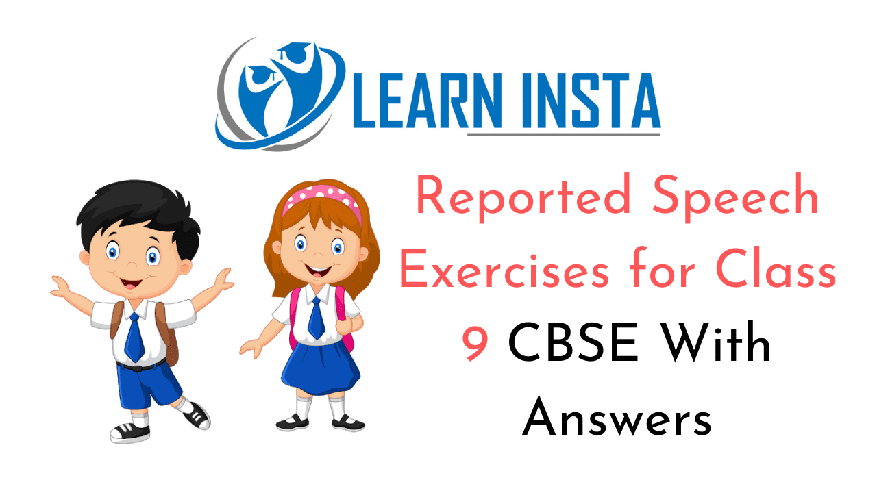 Reported Speech Exercises For Class 9 CBSE With Answers NCERT MCQ Icsecbse