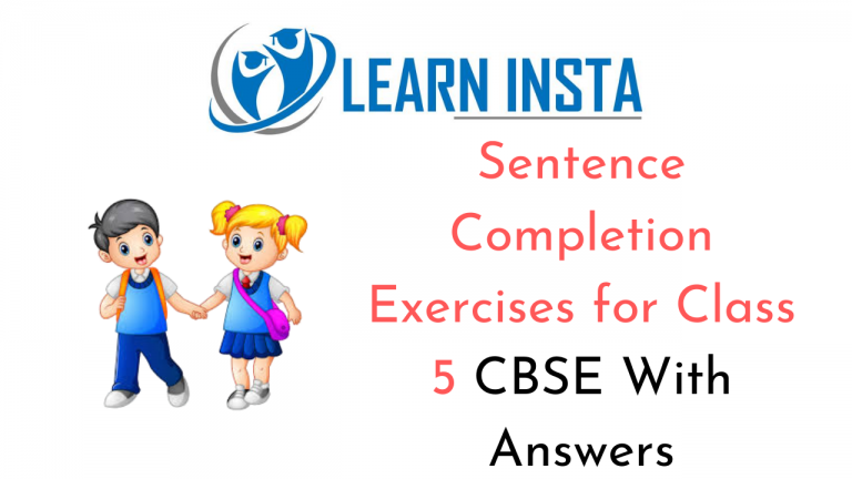 sentence-completion-exercises-for-class-5-cbse-with-answers-ncert-mcq