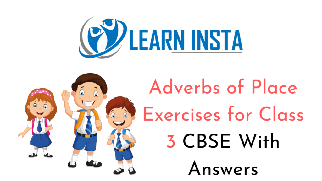 Adverbs Of Place Worksheet Exercises For Class 3 CBSE With Answers NCERT MCQ