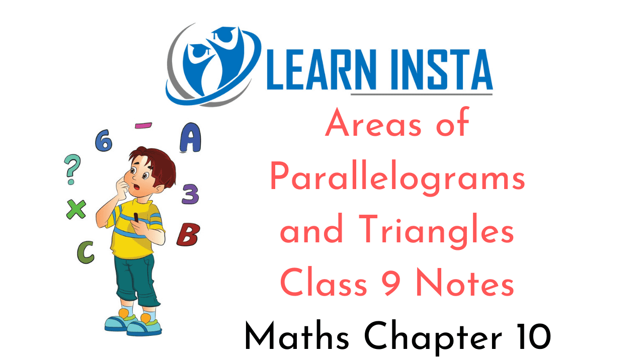 Areas of Parallelograms and Triangles Class 9 Notes