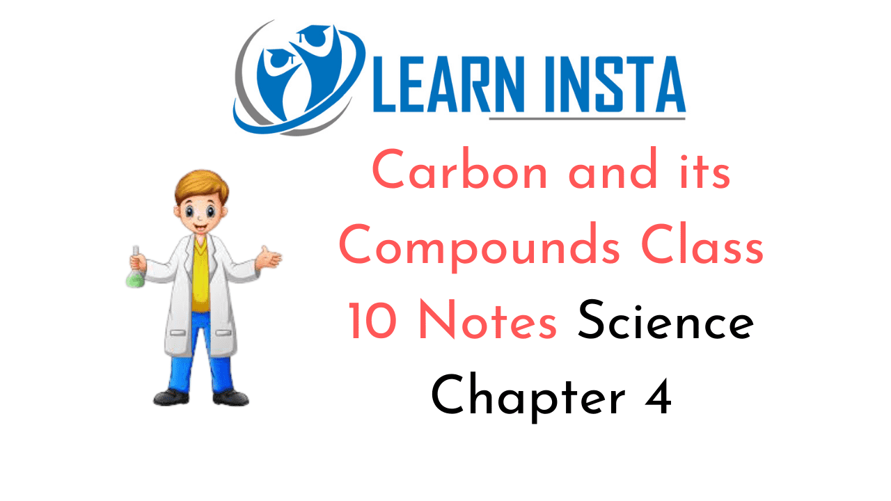 Carbon and its Compounds Class 10 Notes
