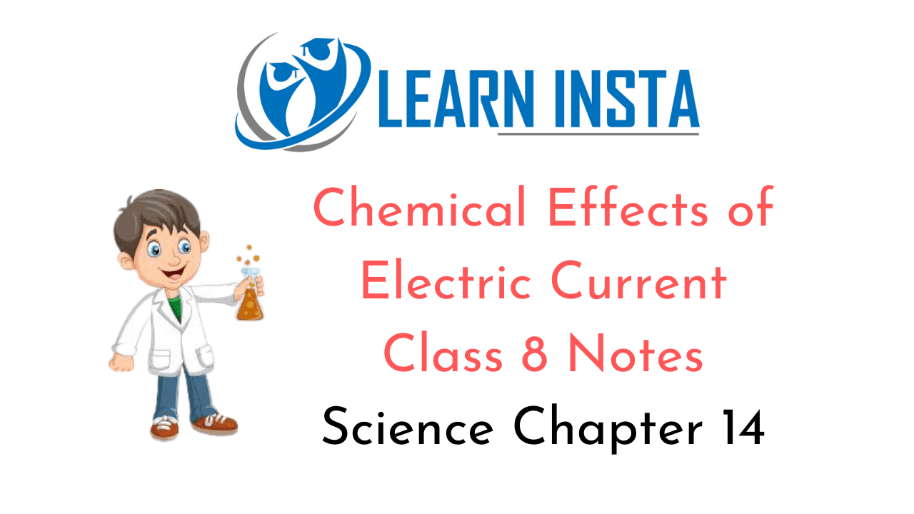 Chemical Effects of Electric Current Class 8 Notes