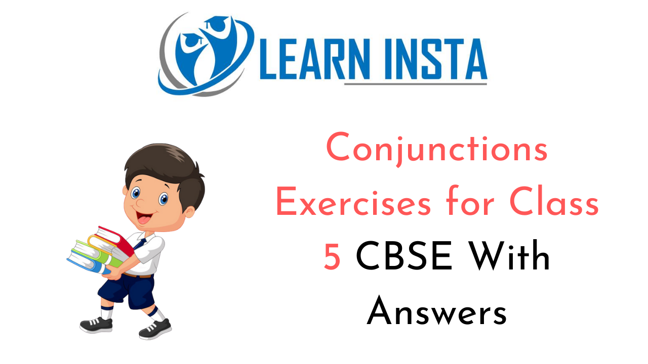 Conjunctions Exercises for Class 5 CBSE with Answers