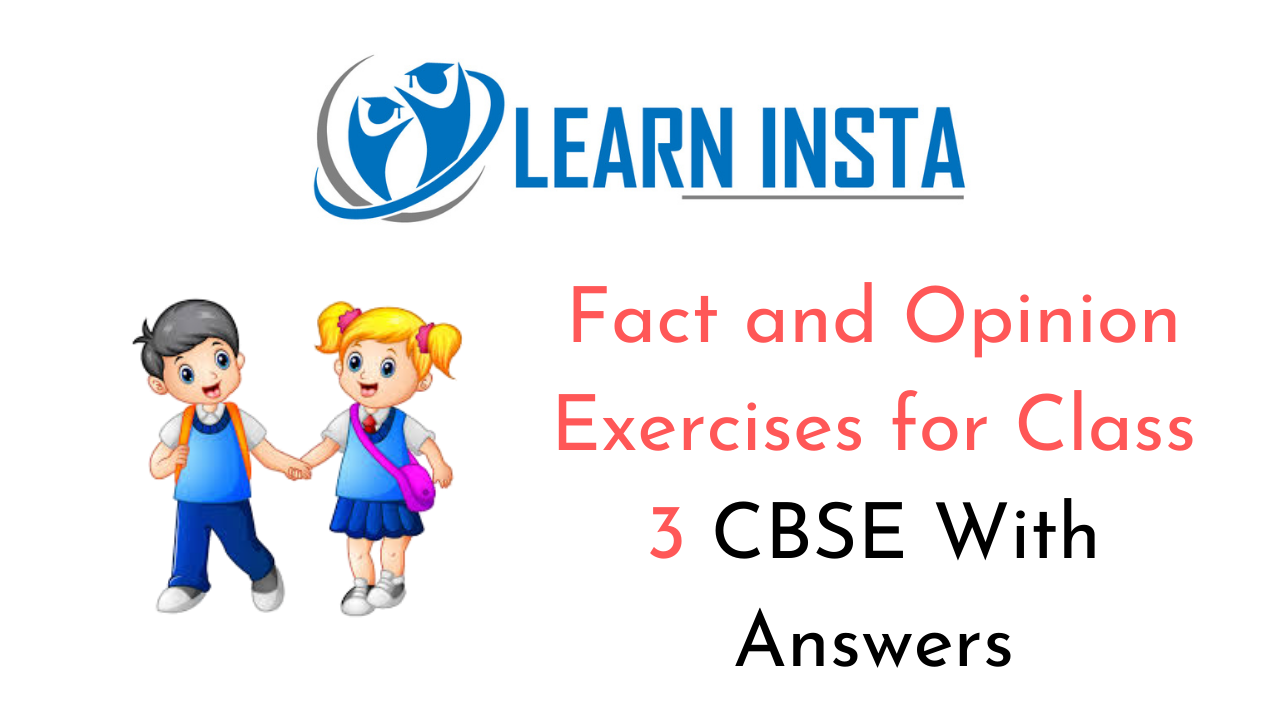 Fact and Opinion Exercises for Class 3 CBSE with Answers