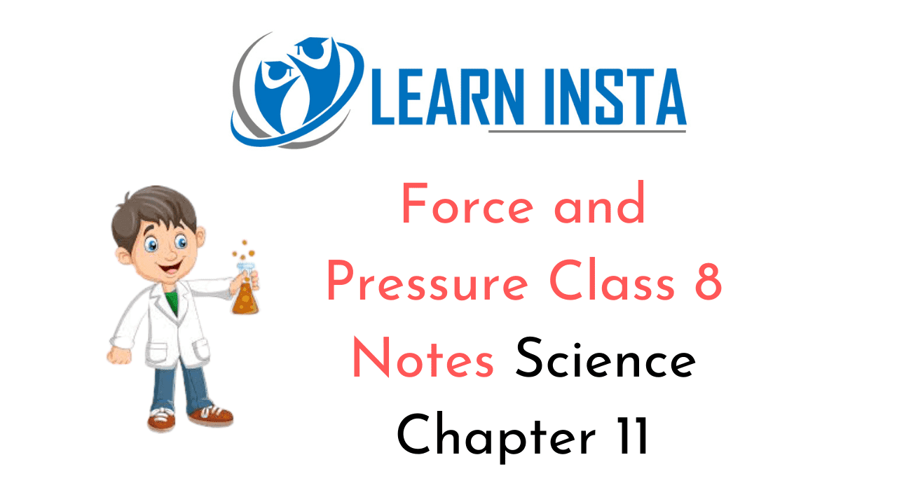 Force and Pressure Class 8 Notes