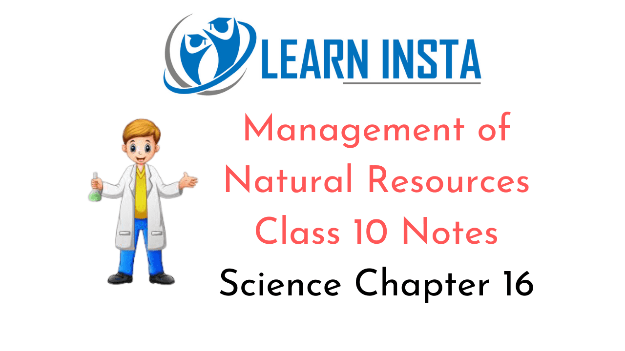 Management of Natural Resources Class 10 Notes