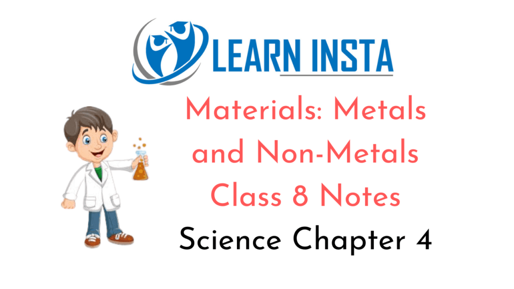 Materials: Metals and Non-Metals Class 8 Notes Science Chapter 4 ...