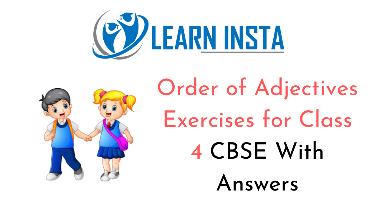 Online Education For Order Of Adjectives Exercises For Class 4 CBSE With Answers NCERT MCQ