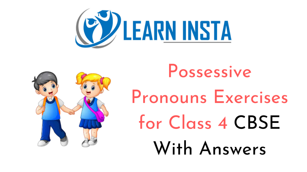 Possessive Pronouns Exercises For Class 4 CBSE With Answers NCERT MCQ