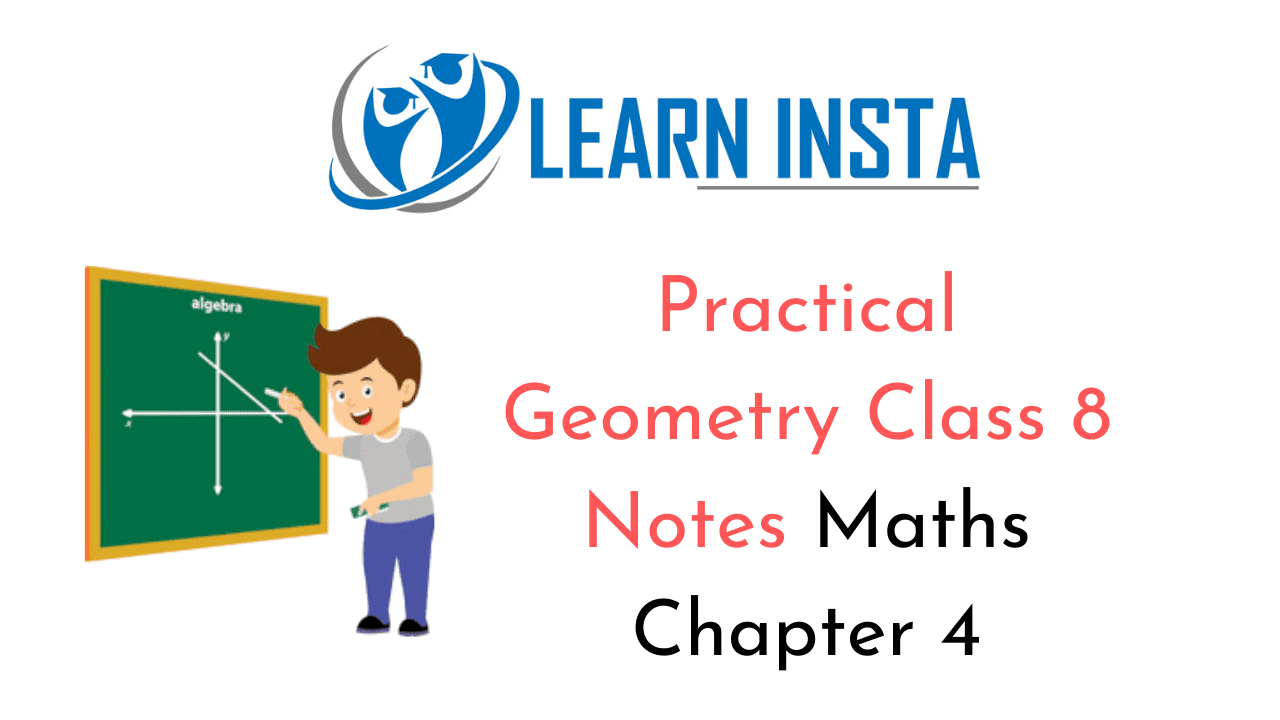 Practical Geometry Class 8 Notes