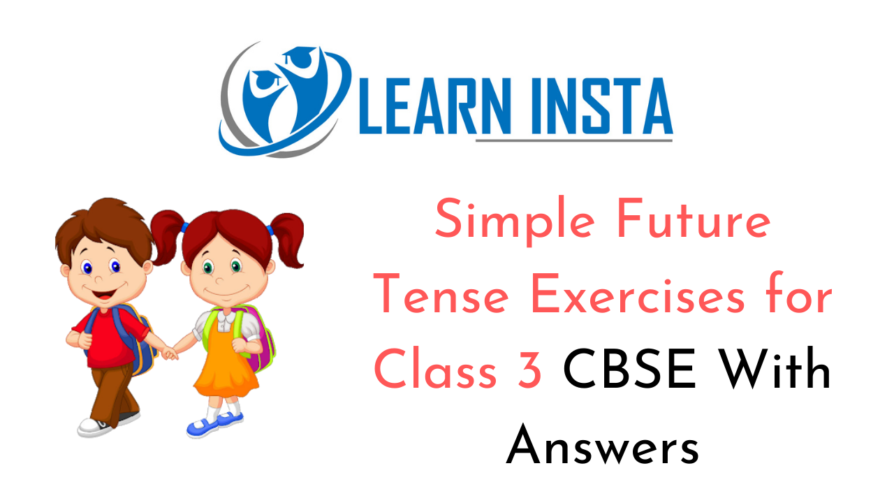 Simple Future Tense Worksheet Exercises For Class 3 CBSE With Answers 