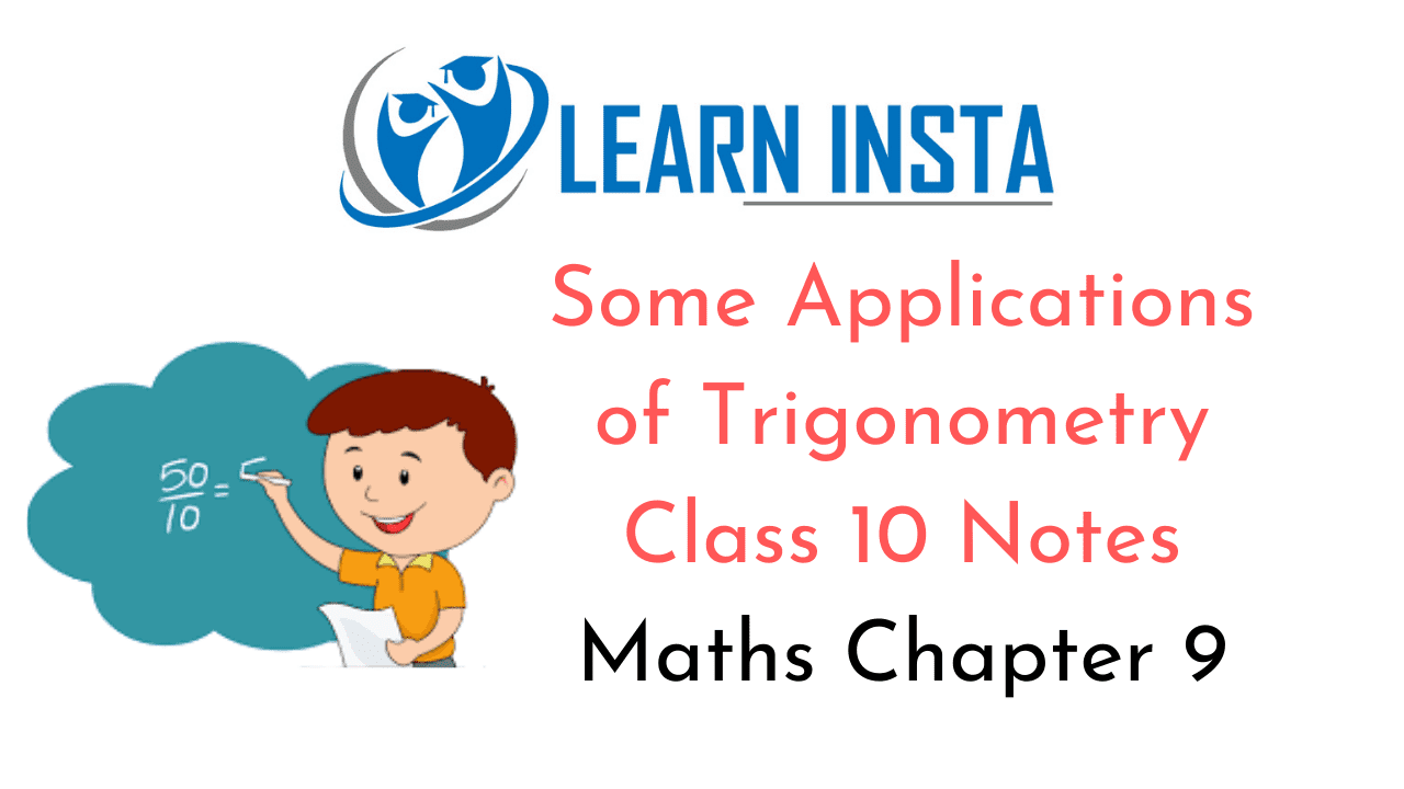Some Applications of Trigonometry Class 10 Notes