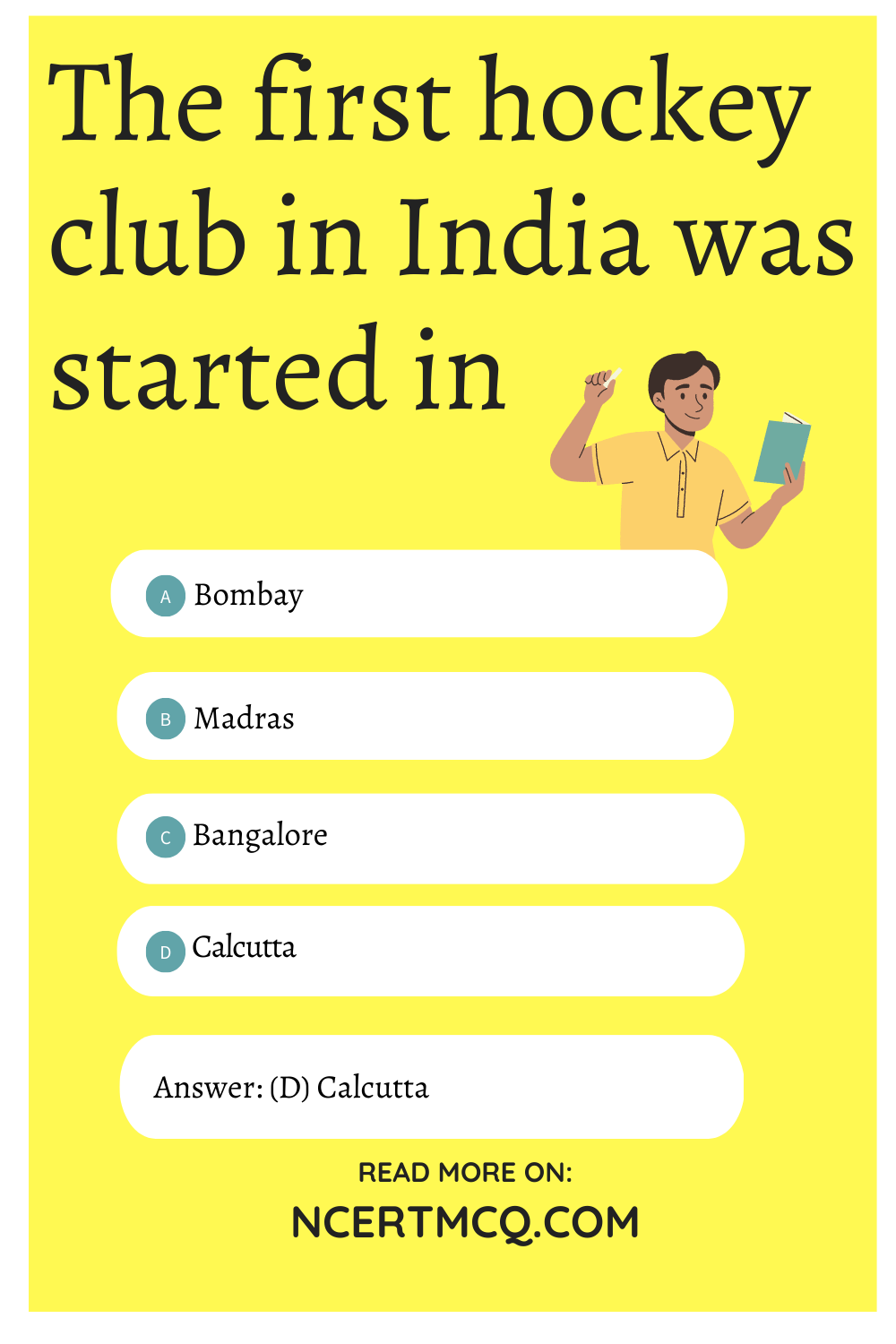 The first hockey club in India was started in