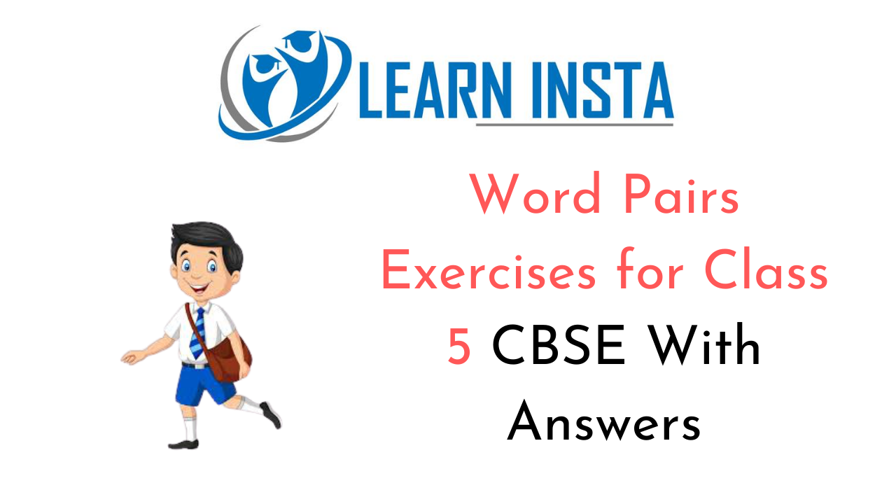 Word Pairs Exercises for Class 5 CBSE with Answers