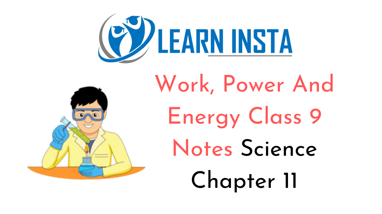 Work, Power And Energy Class 9 Notes