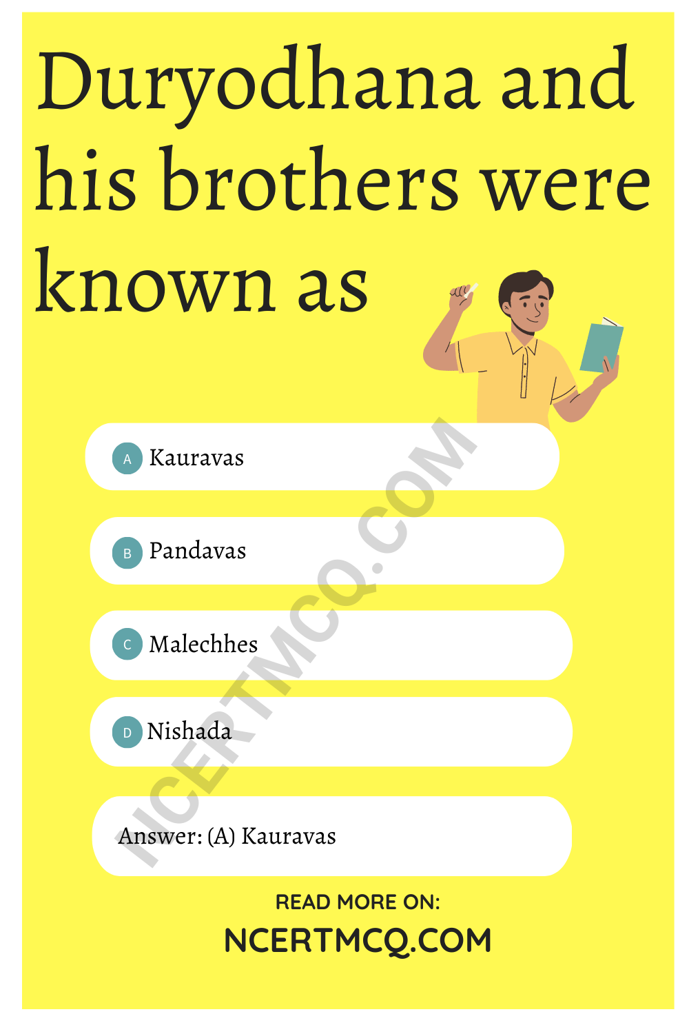 Duryodhana and his brothers were known as
