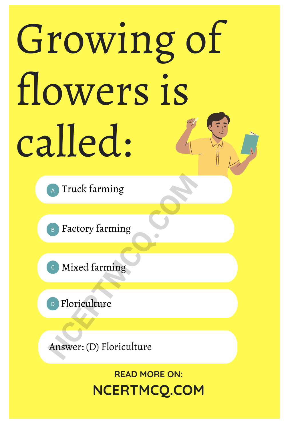 Growing of flowers is called:
