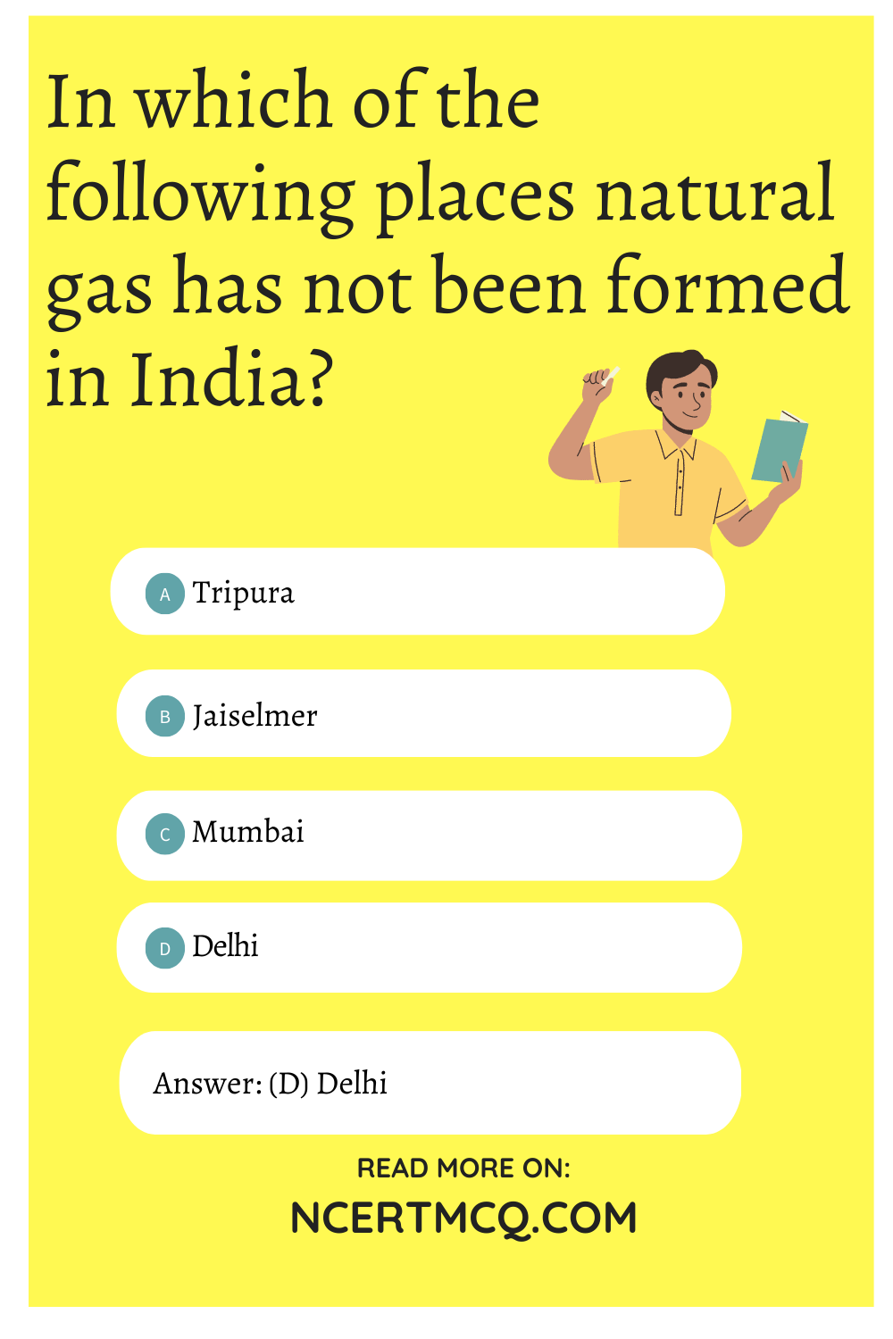 In which of the following places natural gas has not been formed in India?