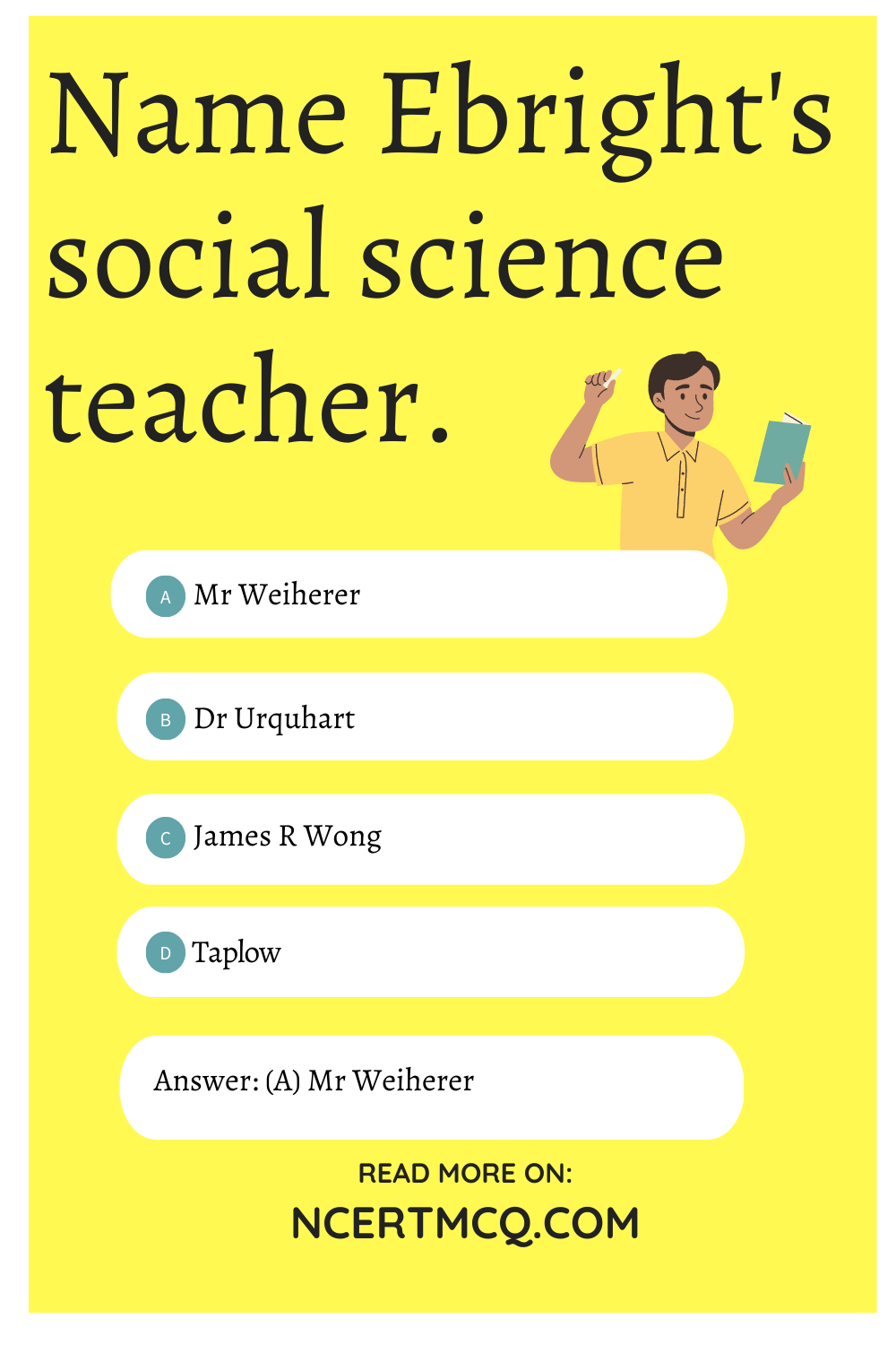 Name Ebright's social science teacher.