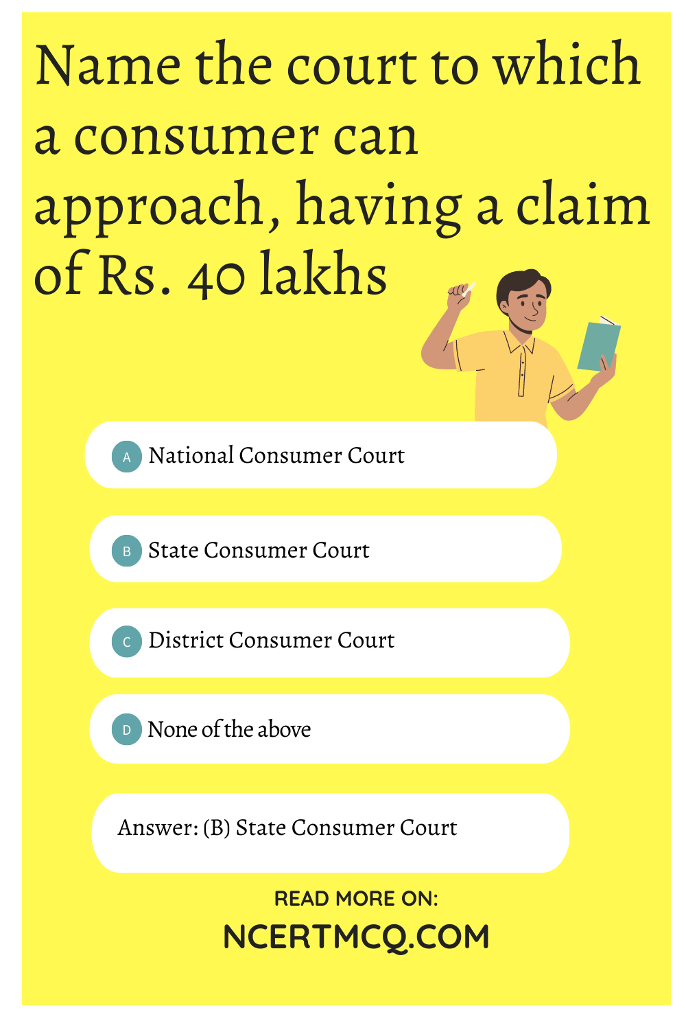 Name the court to which a consumer can approach, having a claim of Rs. 40 lakhs