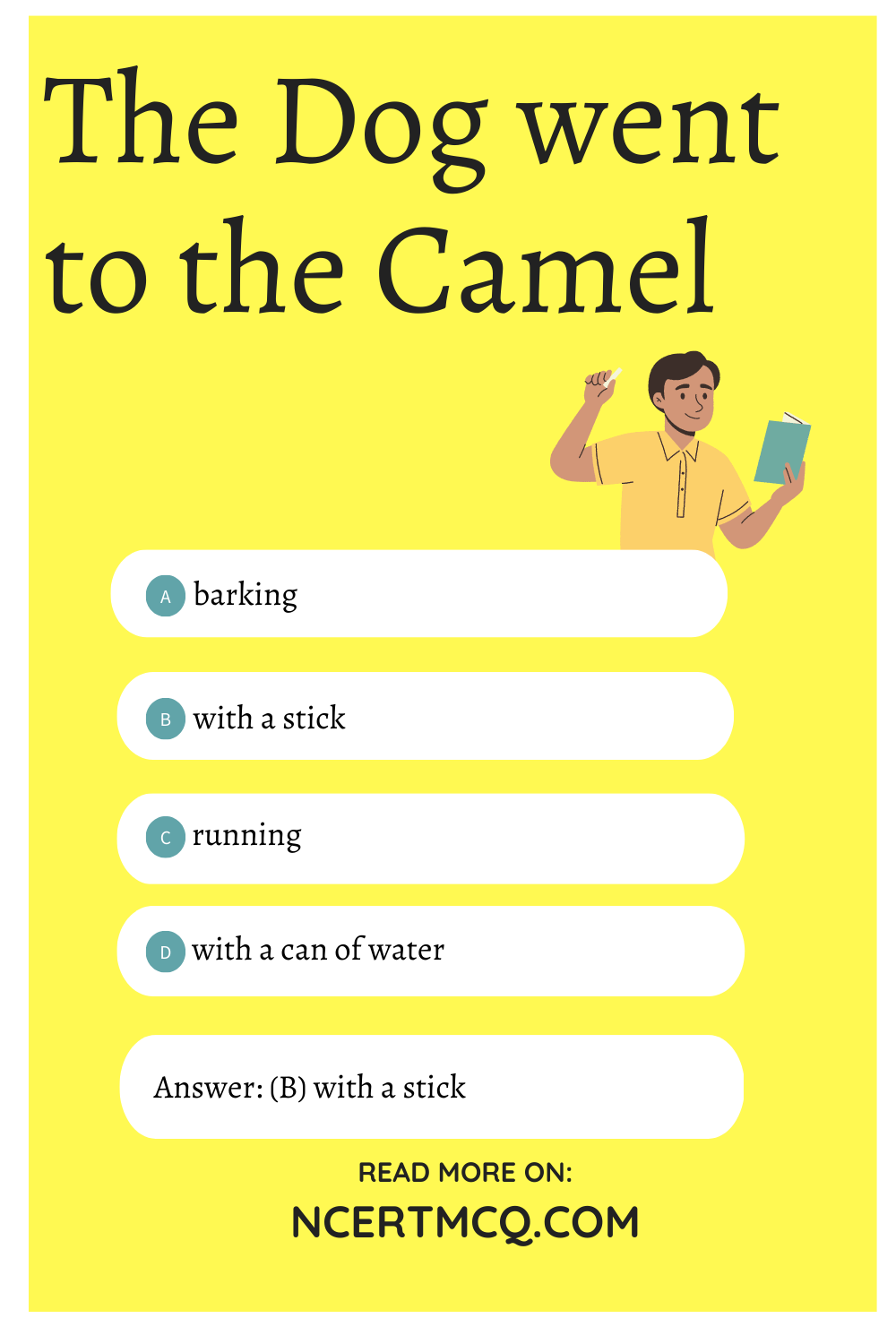 The Dog went to the Camel