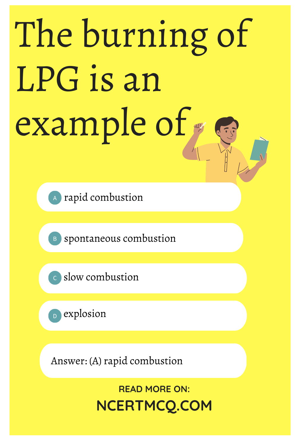The burning of LPG is an example of