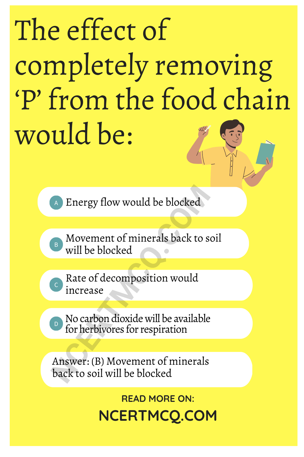 The effect of completely removing ‘P’ from the food chain would be: