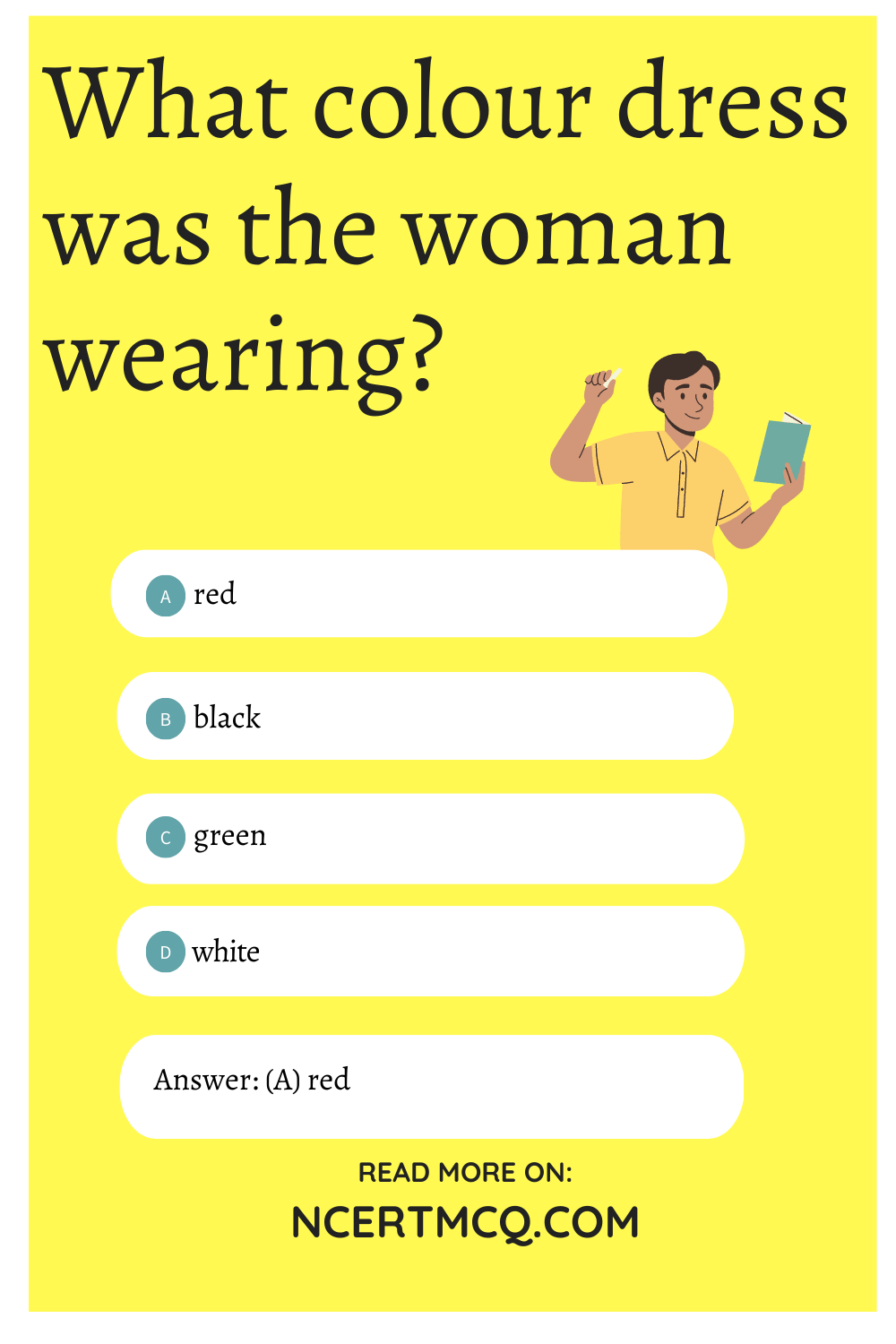 What colour dress was the woman wearing?