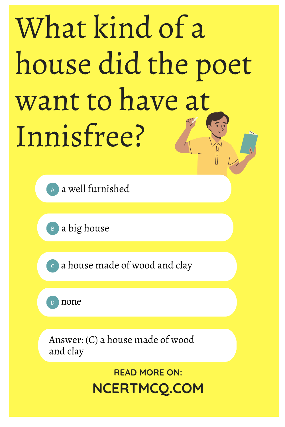 What kind of a house did the poet want to have at Innisfree?
