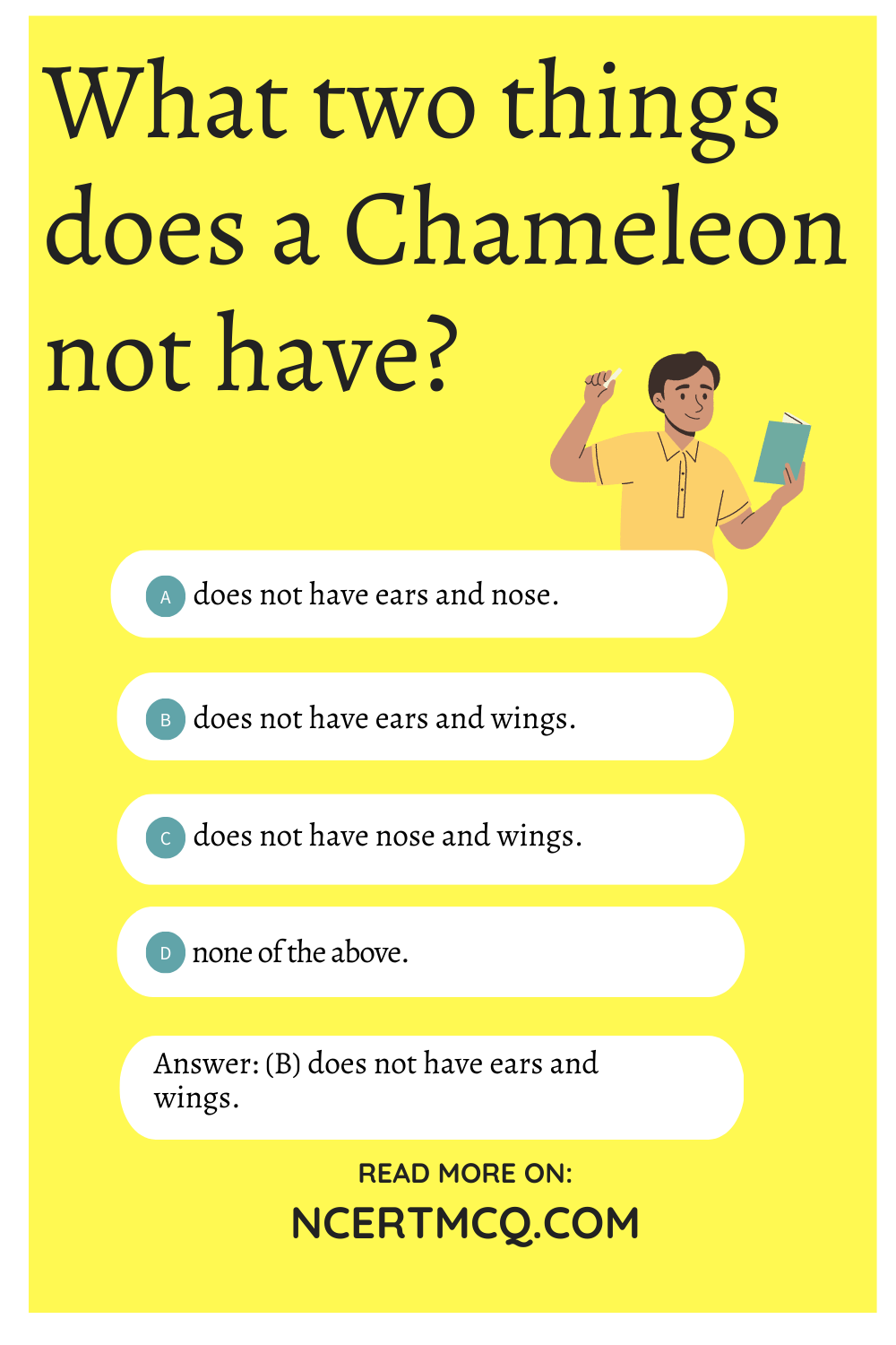 What two things does a Chameleon not have?