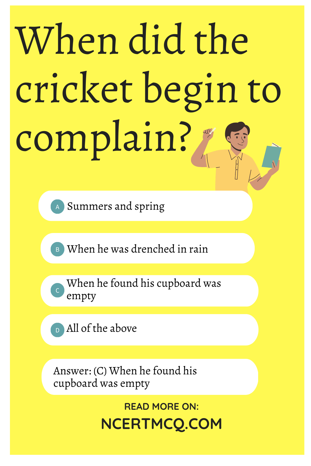 When did the cricket begin to complain?