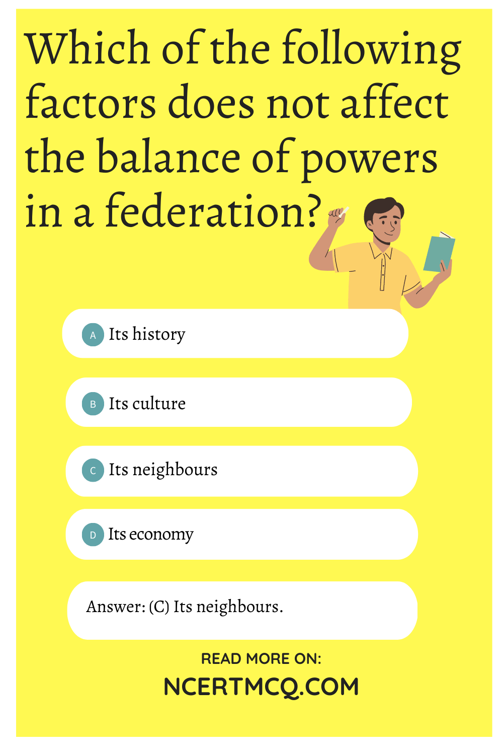 Which of the following factors does not affect the balance of powers in a federation?