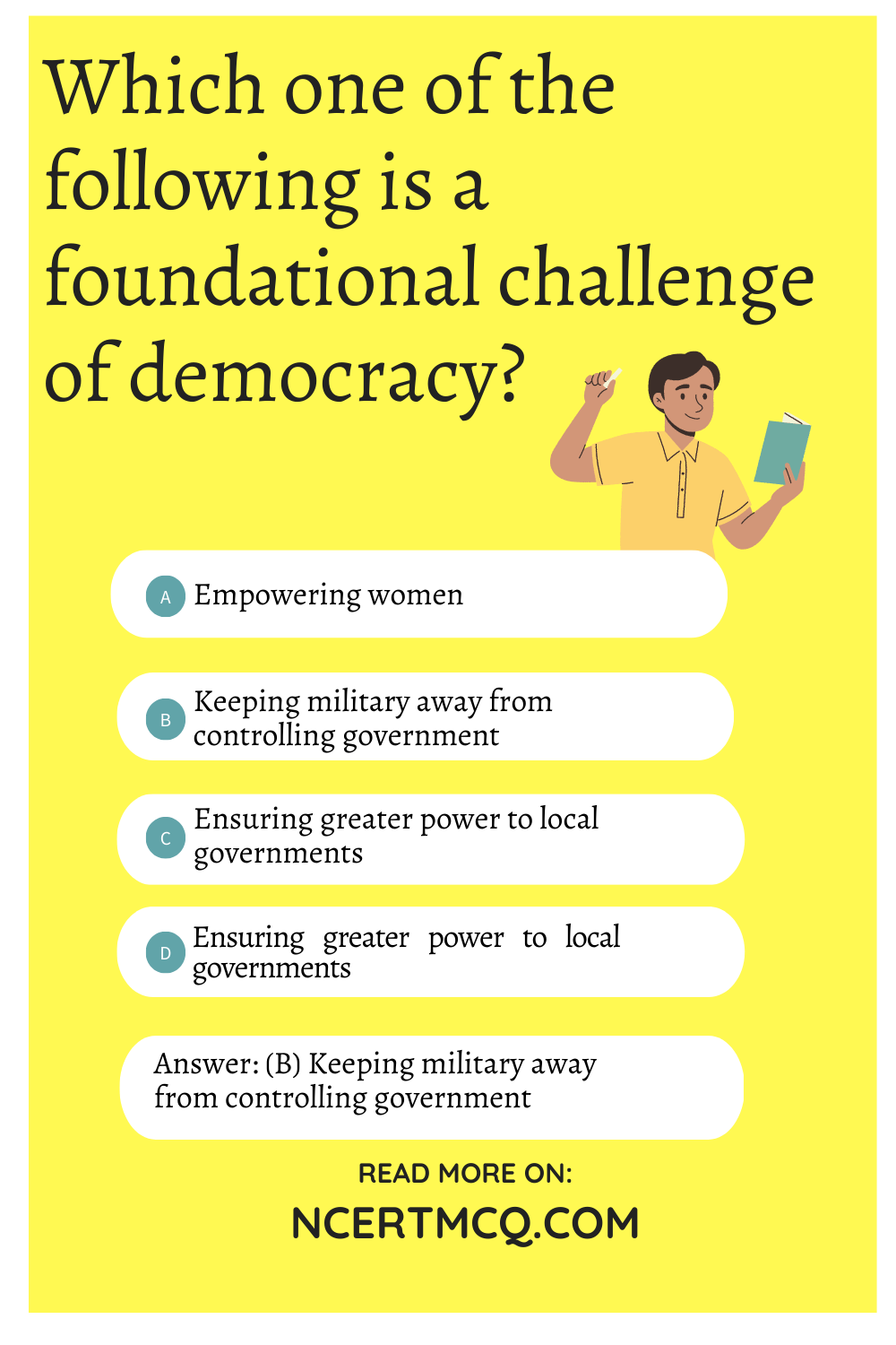 Which one of the following is a foundational challenge of democracy?