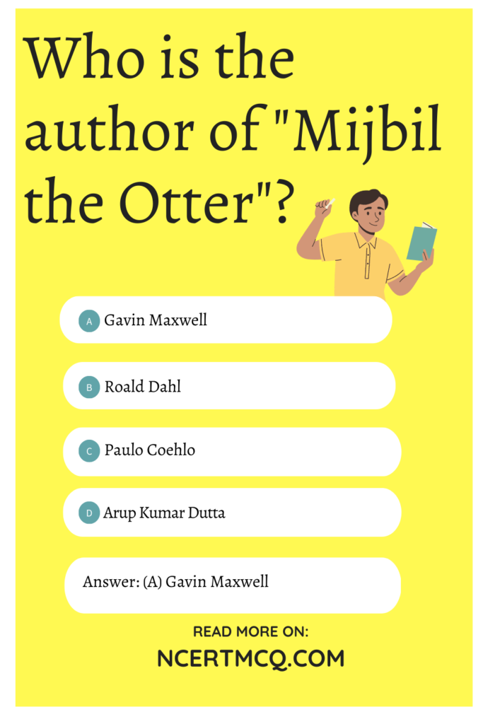 mijbil-the-otter-class-10-mcq-questions-with-answers-english-chapter-8