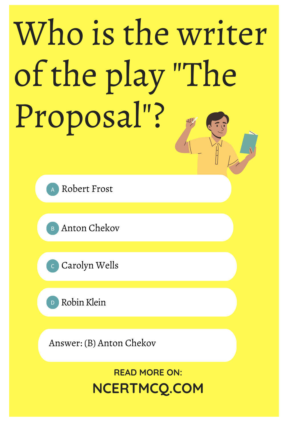 Who is the writer of the play "The Proposal"?