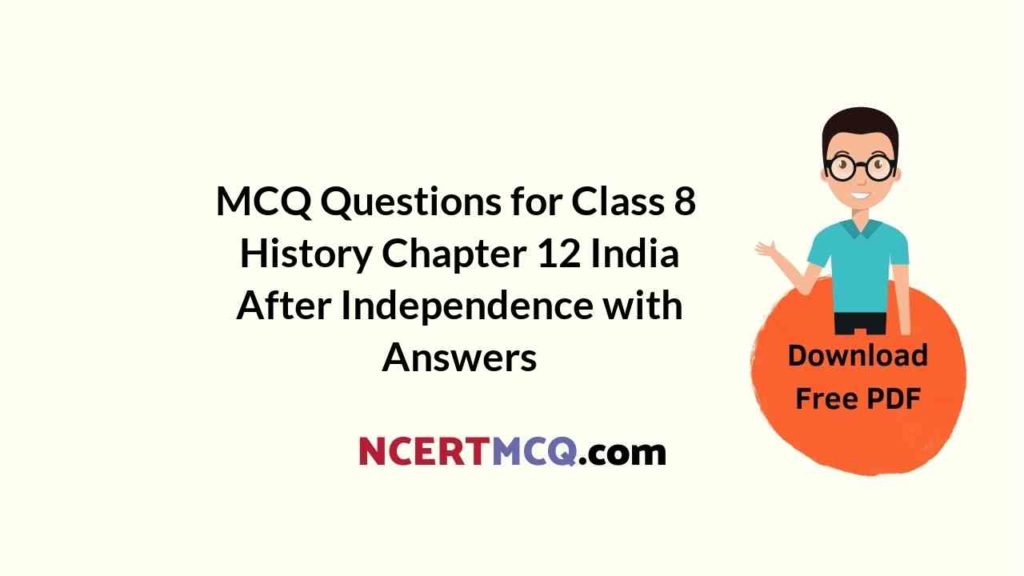 India After Independence Class 8 MCQ Online Test With Answers Questions ...