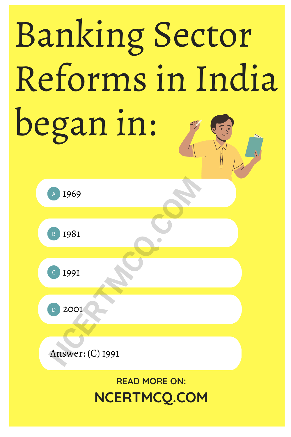 Banking Sector Reforms in India began in:
