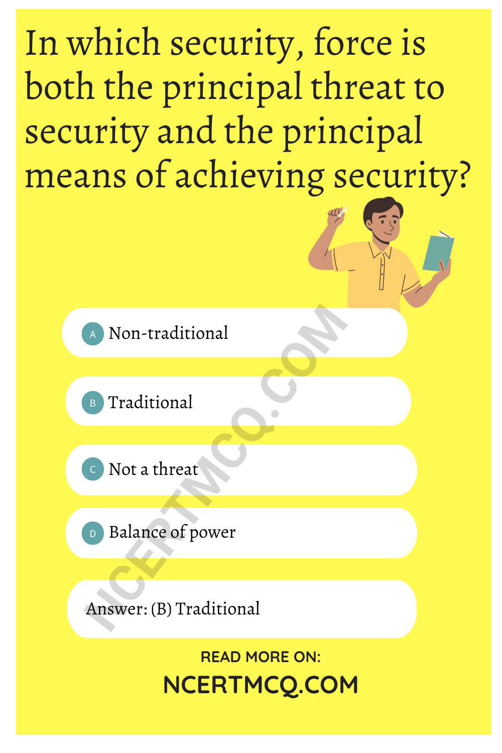 In which security, force is both the principal threat to security and the principal means of achieving security?