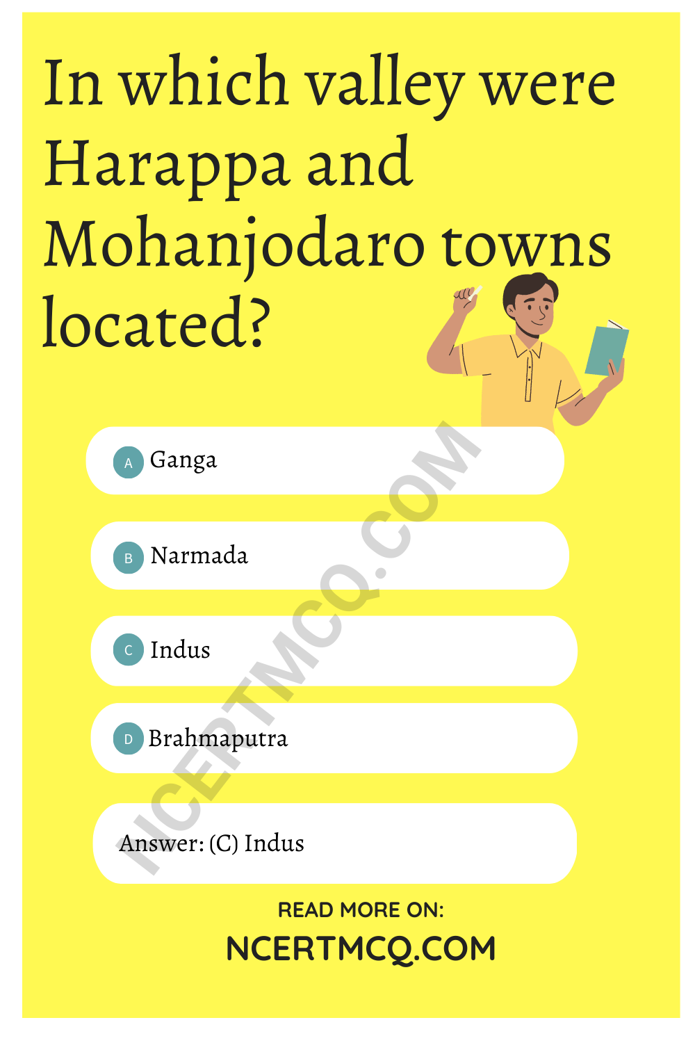 In which valley were Harappa and Mohanjodaro towns located?